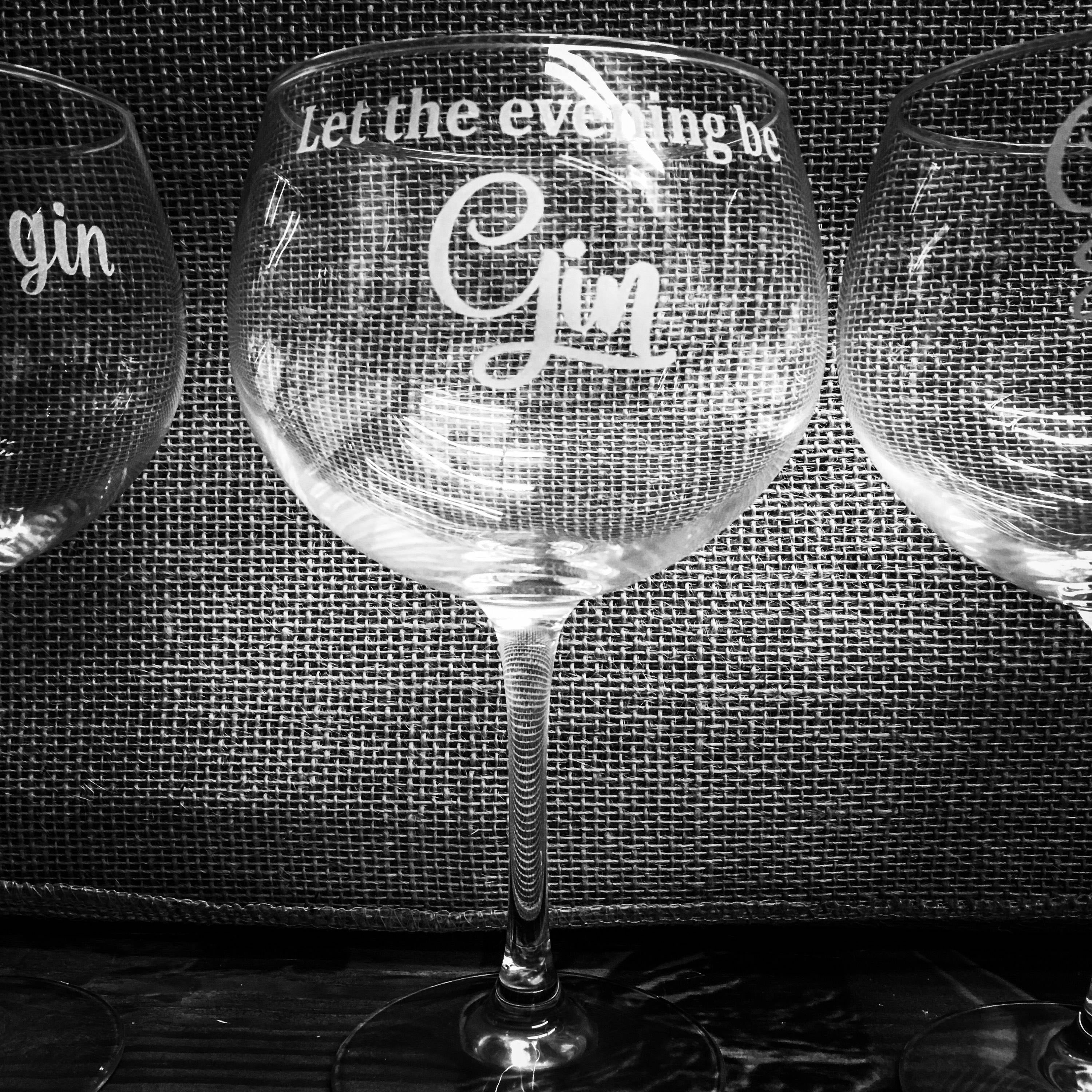 Gin Glass - Let the evening be Gin - Etched Balloon Glass